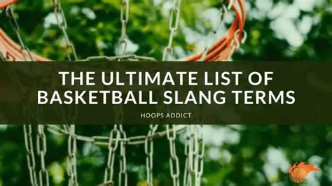 The Ultimate List of Basketball Slang Terms .